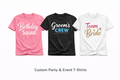 Custom Party & Event T-Shirts – Match Your Celebration